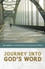 Image for Journey into God&#39;s word: your guide to understanding and applying the Bible