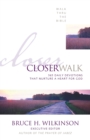 Image for Closer Walk : 365 Daily Devotions That Nurture a Heart for God