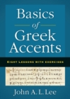 Image for Basics of Greek Accents : Eight Lessons with Exercises