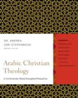 Image for Arabic Christian theology: a contemporary global evangelical perspective