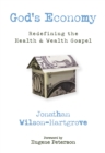 Image for God&#39;s economy: redefining the health &amp; wealth gospel