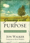 Image for Growing with purpose: connecting with God every day
