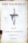 Image for Has Christianity failed you?