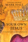 Image for Your own Jesus: a God insistent on making it personal