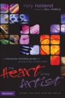 Image for The heart of the artist: a character-building guide for you &amp; your ministry team