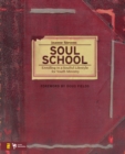 Image for Soul School: Enrolling in a Soulful Lifestyle for Youth Ministry
