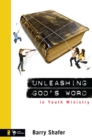 Image for Unleashing God&#39;s Word in Youth Ministry