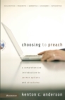Image for Choosing to Preach: A Comprehensive Introduction to Sermon Options and Structures
