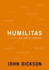 Image for Humilitas: a lost key to life, love, and leadership