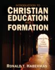 Image for Introduction To Christian Education And Formation : A Lifelong Plan For Christ-Centered Restoration
