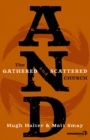 Image for AND: the gathered and scattered church