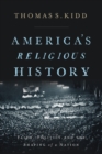 Image for America&#39;s Religious History: Faith, Politics, and the Shaping of a Nation