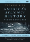 Image for America&#39;s Religious History Video Lectures : Faith, Politics, and the Shaping of a Nation