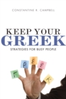 Image for Keep your Greek: strategies for busy people