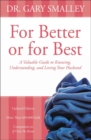 Image for For better or for best: a valuable guide to knowing, understanding, and loving your husband