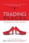 Image for Trading Places Workbook for Women : The Best Move You&#39;ll Ever Make in Your Marriage