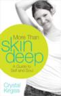 Image for More Than Skin Deep : A Guide to Self and Soul
