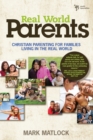 Image for Real World Parents : Christian Parenting for Families Living in the Real World