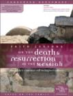 Image for Faith Lessons on the Death and Resurrection of the Messiah : The Bible&#39;s Timeless Call to Impact Culture