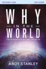 Image for Why in the world participant&#39;s guide  : the reason God become one of us