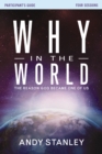 Image for Why in the world participant&#39;s guide: the reason God become one of us