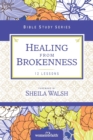 Image for Healing from brokenness  : 12 lessons