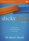 Image for Sticky Faith Parent Video Curriculum : Everyday Ideas to Build Lasting Faith in Your Kids