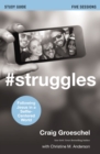 Image for #Struggles Study Guide: Following Jesus in a Selfie-Centered World