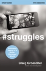 Image for #Struggles Study Guide with DVD : Following Jesus in a Selfie-Centered World