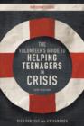 Image for The Volunteer&#39;s Guide to Helping Teenagers in Crisis Participant&#39;s Guide with DVD