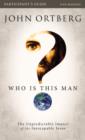 Image for Who is This Man? Study Guide : The Unpredictable Impact of the Inescapable Jesus