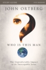 Image for Who is this man? study guide: the unpredictable impact of the inescapable Jesus
