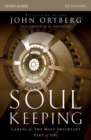 Image for Soul Keeping Bible Study Guide : Caring for the Most Important Part of You
