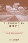 Image for Surprised by Hope Participant&#39;s Guide: Rethinking Heaven, the Resurrection, and the Mission of the Church