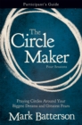 Image for The circle maker: participant&#39;s guide : four sessions : praying circles around your biggest dreams and greatest fears