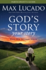 Image for God&#39;s Story, Your Story Participant&#39;s Guide: When His Becomes Yours