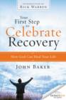 Image for Your first step to celebrate recovery?  : how god can heal your life