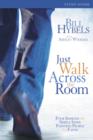 Image for Just Walk Across the Room Participant&#39;s Guide with DVD : Four Sessions on Simple Steps Pointing People to Faith