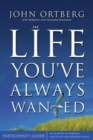 Image for The Life You&#39;ve Always Wanted Participant&#39;s Guide with DVD : Six Sessions on Spiritual Disciplines for Ordinary People