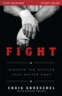 Image for Fight Study Guide: Winning the Battles That Matter Most