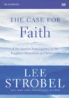 Image for The Case for Faith Revised Edition Video Study : Investigating the Toughest Objections to Christianity