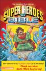 Image for The Super Heroes Bible : The Quest for Good Over Evil