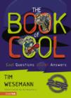 Image for The Book of Cool : Cool Questions, Cooler Answers