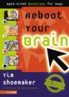 Image for Reboot Your Brain : Byte-sized Devotions for Boys