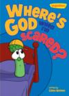 Image for Where is God When I&#39;m Scared?