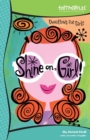 Image for Shine On, Girl! : 90-Day Devotional