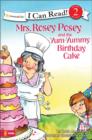 Image for Mrs. Rosey Posey and the Yum-yummy Birthday Cake