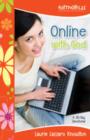 Image for Online with God : A 90-day Devotional