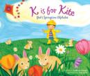 Image for K Is for Kite : God&#39;s Springtime Alphabet