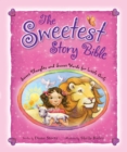 Image for The Sweetest Story Bible
